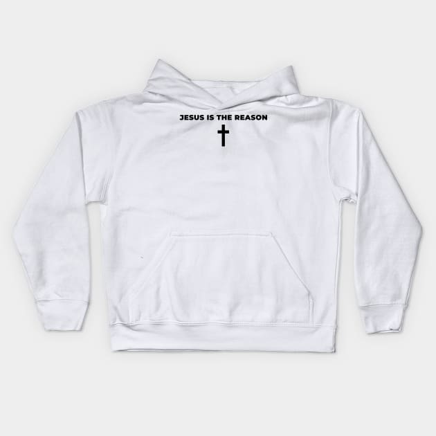 Jesus Is The Reason | Christian Kids Hoodie by Happy - Design